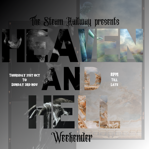 Heaven and Hell Weekender at Steam Railway Pub