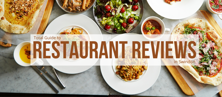 Restaurant and Food Reviews in Swindon