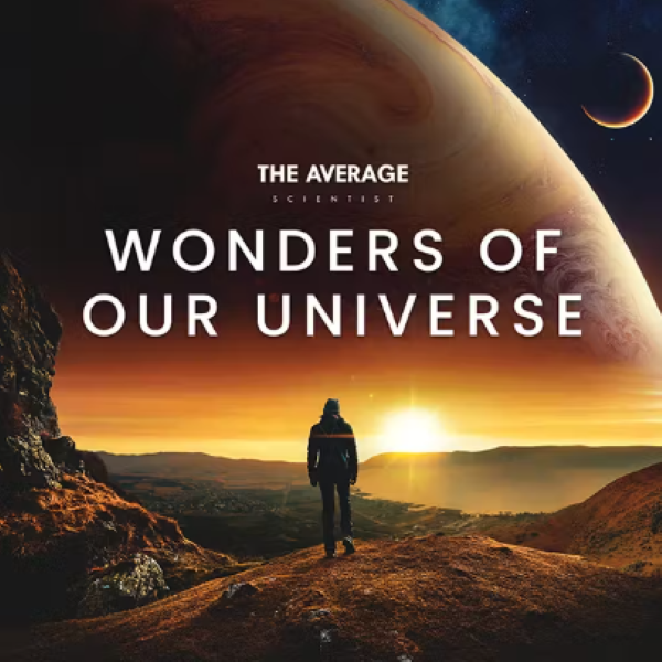 Wonders of Our Universe