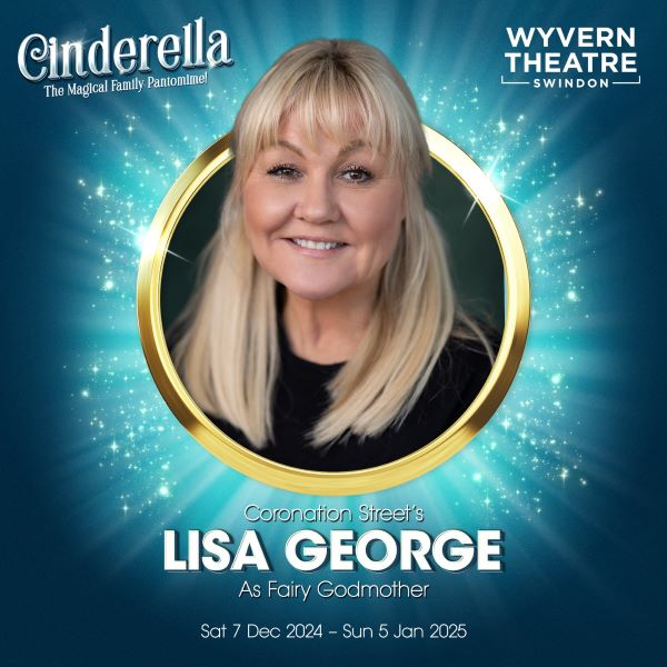 LISA GEORGE TO JOIN CAST OF CINDERELLA AT SWINDONS WYVERN THEATRE 