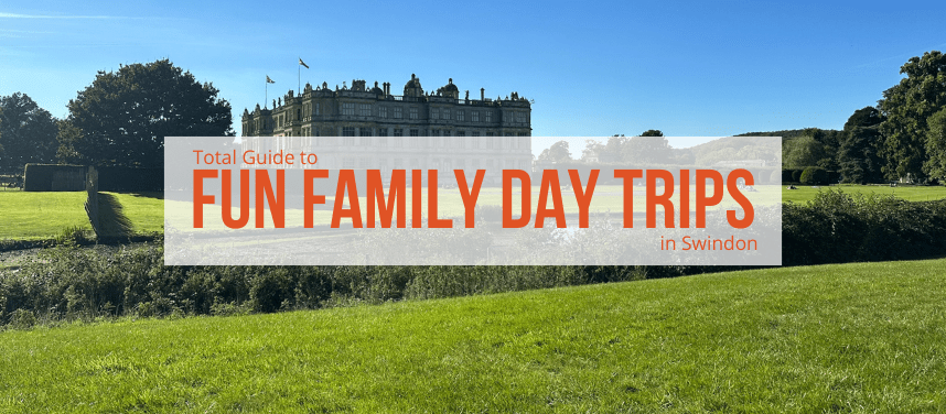 Fun Family Day Trips near Swindon