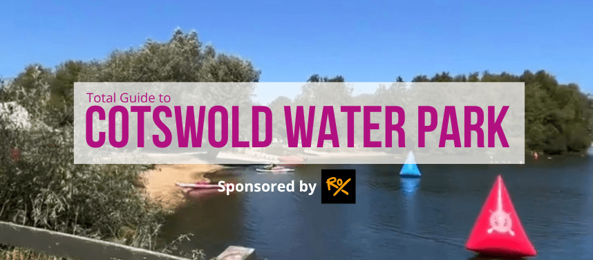 Total Guide to Cotswold Water Park